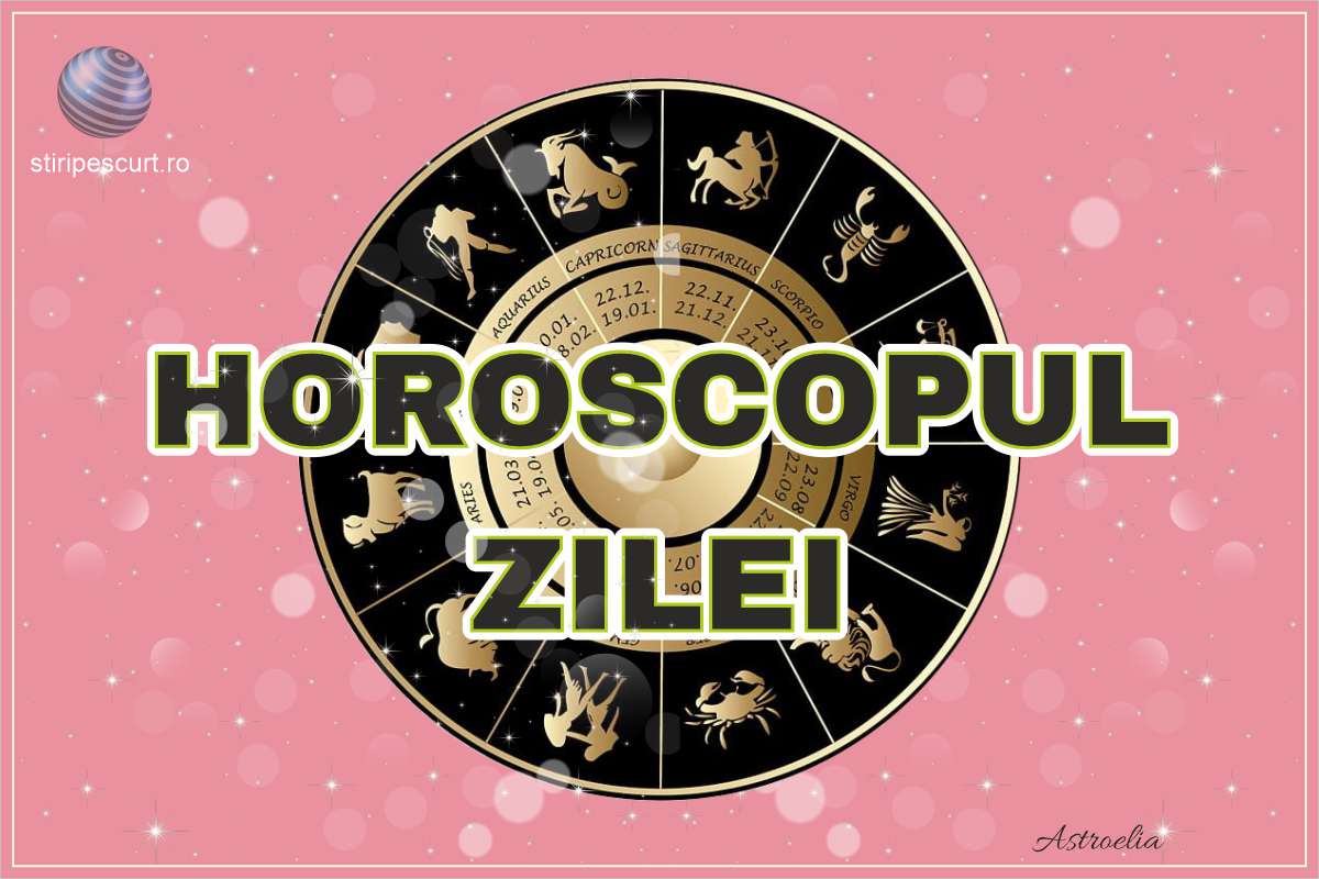 Horoscop Zilnic stiripescurt.ro
